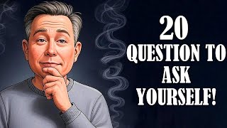 20 Questions to Understand Yourself!