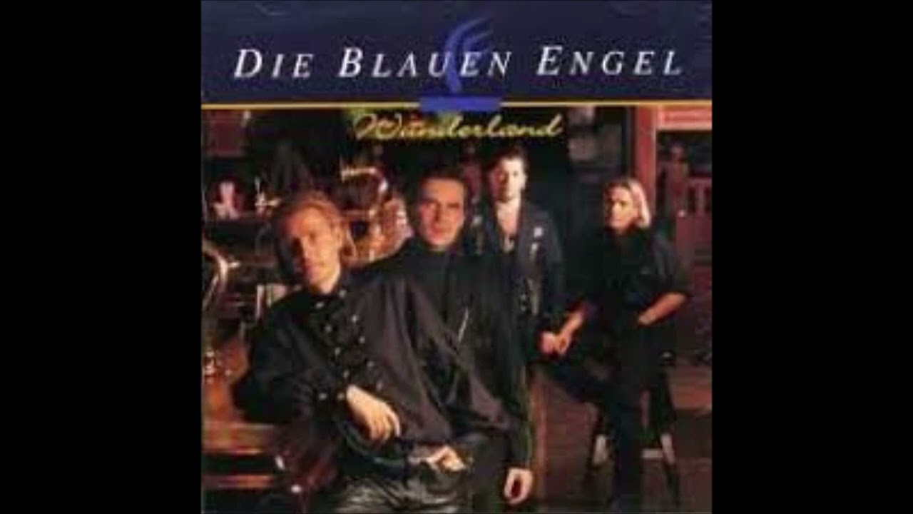 Die Blauen Engel   -  Wunderland  1994