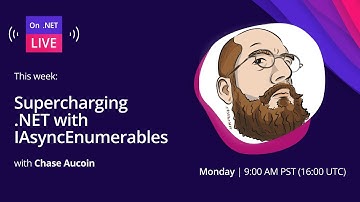 On .NET Live - Supercharge .NET with IAsyncEnumerables: Efficient Data Streams
