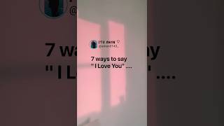 7 ways to say I love you ❤️ .... | love quotes | love status | #love #quotes #shorts #youtube screenshot 3