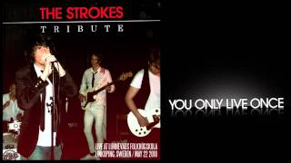 [#5] The Strokes Tribute - You Only Live Once