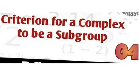 Theorem 2 ||CRITERION FOR A COMPLEX TO BE A SUBGROUP || Group Theory || BA/Bsc 5th semester math