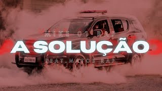 Mike 01 Rap x Matos Rap - A Solução (vídeo oficial)