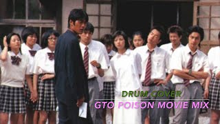 GTO - Poison Movie Mix 1999 | Drum Cover