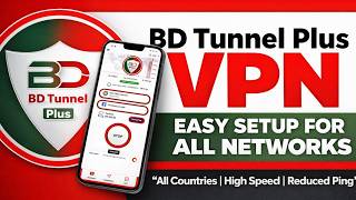 How to Setup BD Tunnel Plus VPN For Secure Connection 