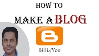 How To Create A Blogger Blog - Step By Step Tutorial 1 - 2014 Hindi/Urdu