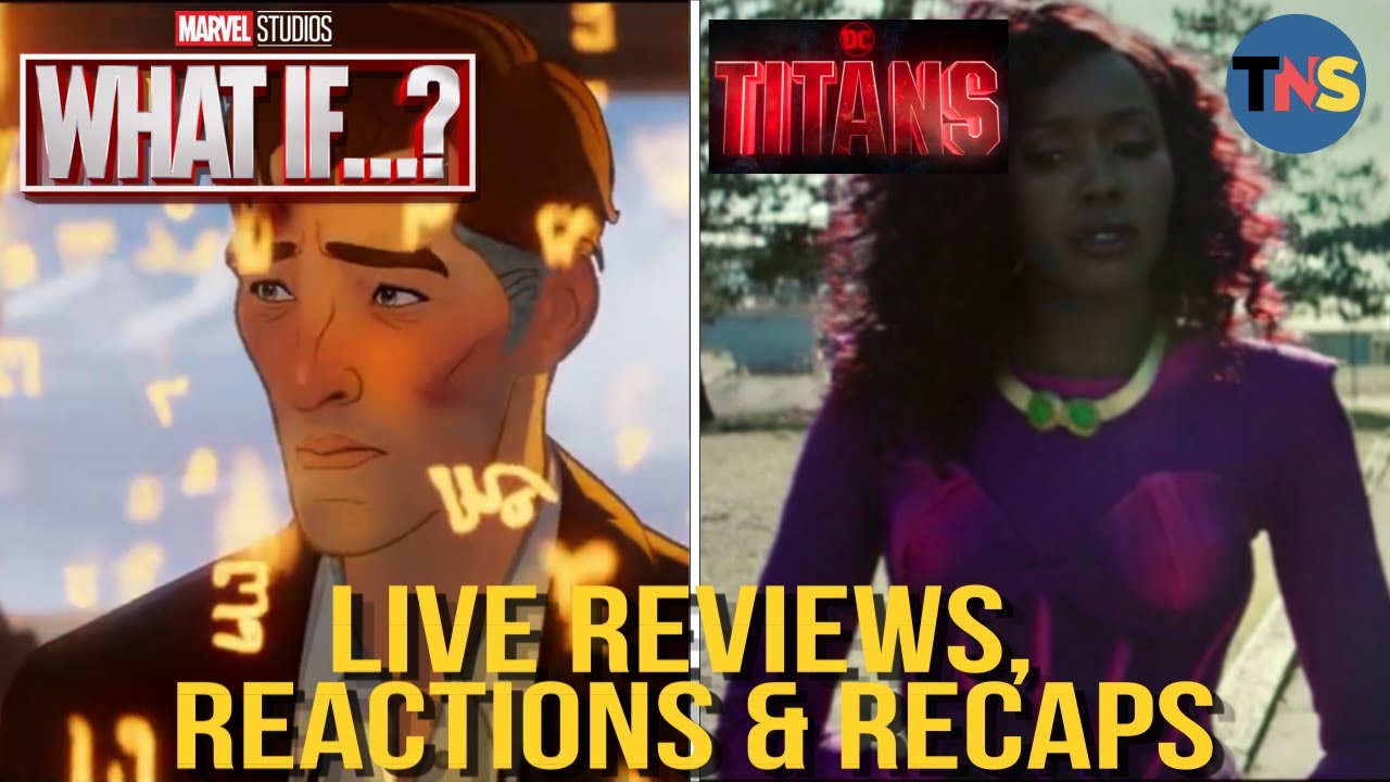 What If...? E4 / Titans S3E6 Live Review & Recap