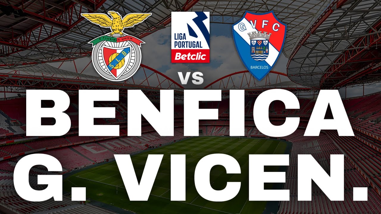 BENFICA 3-1 GIL VICENTE - LIGA PORTUGAL BETCLIC | EDRA