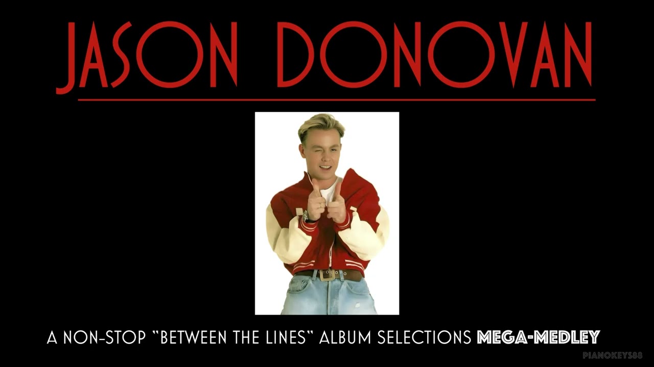 Jason Donovan - A Non-Stop “Between The Lines” Album Selections