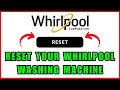 HOW TO RESET YOUR WHIRLPOOL WASHING MACHINE 2026 | STEP BY STEP GUIDE