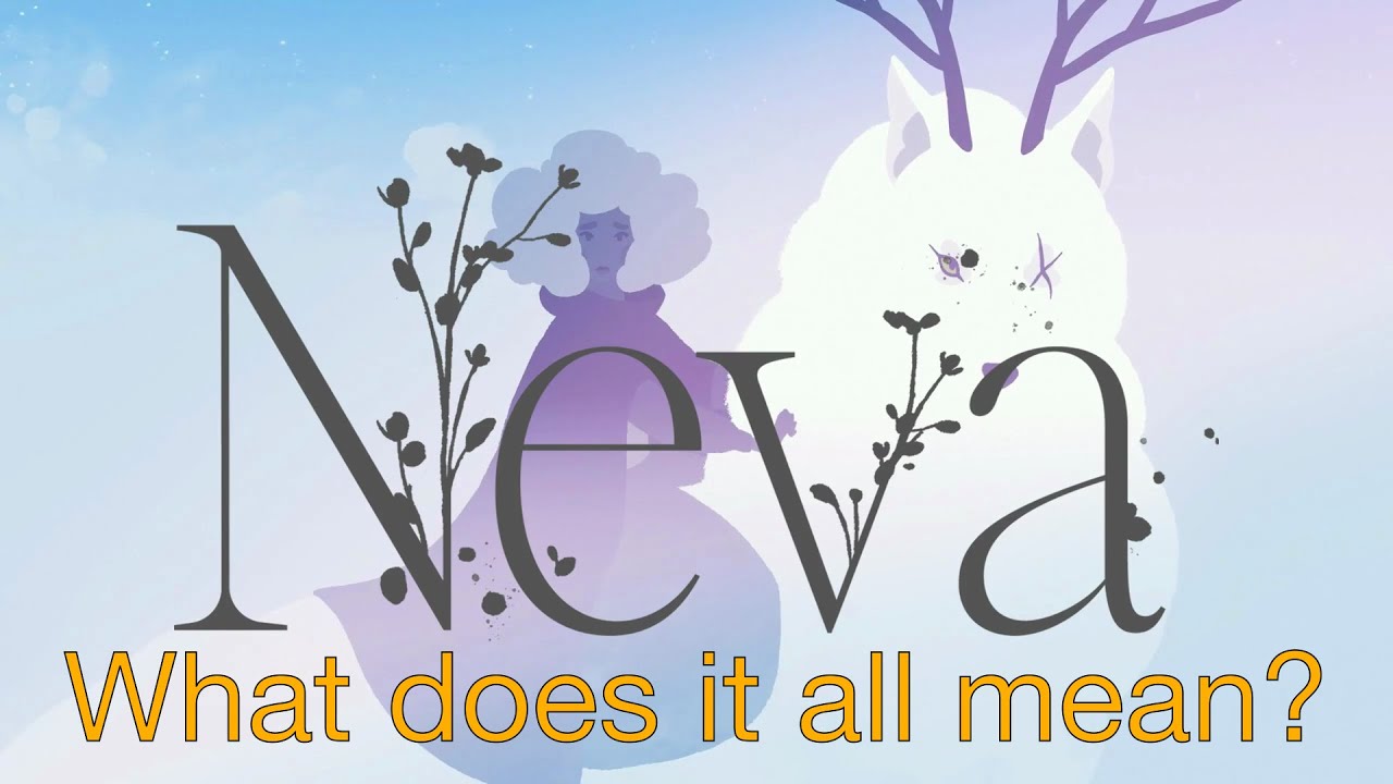 Neva - Story and My analysis
