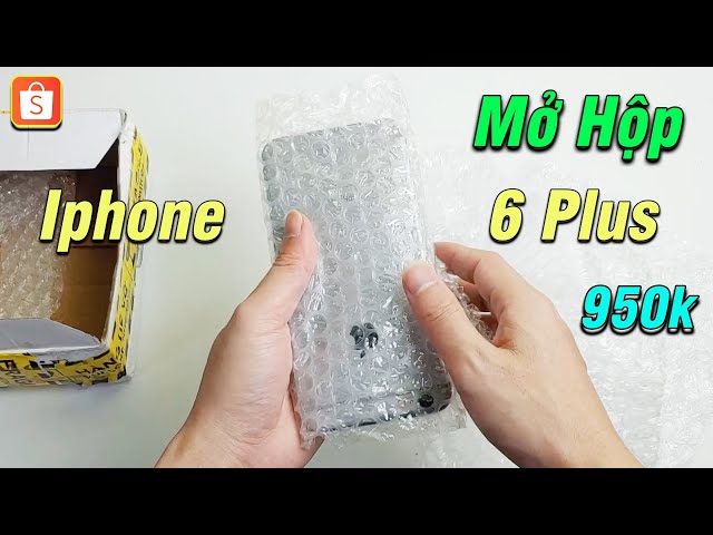 Mở hộp Iphone 6 Plus 64gb - Giá 950k trên Shopee