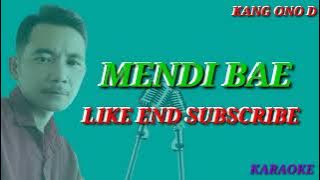 Mendi bae KARAOKE vocal: SriAvista