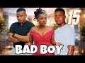 BAD BOY EPISODE 15