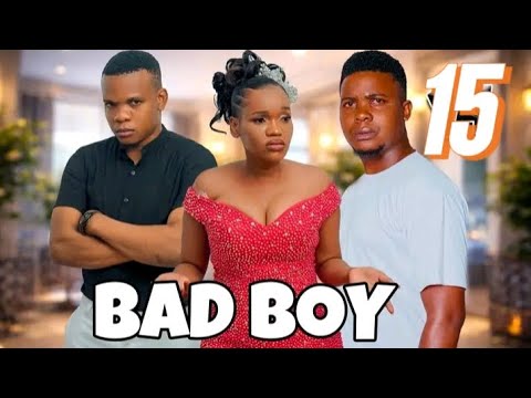 BAD BOY EPISODE 15 