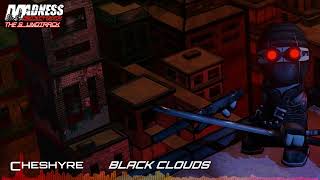 Madness: Project Nexus OST: Cheshyre - Black Clouds