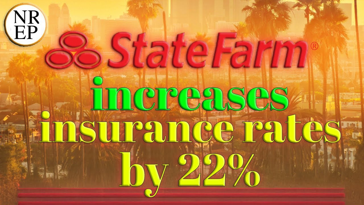 State Farm is raising home insurance rates by 22%
