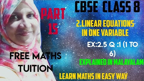 Ex:2.5 q:1 (1 to 6 ) Linear equations in one variable CBSE maths class 8 in Malayalam