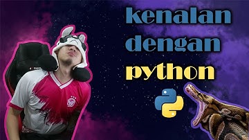 Tutorial Python - Hello World Pertamamu!