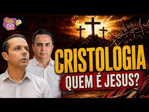 CRISTOLOGIA 🩸 A Doutrina de Cristo (IMPERDÍVEL) Pr Juliano Fraga Pr Ivan Santos | FORA DA CAIXA