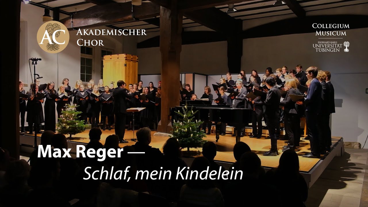 Max Reger — Schlaf, mein Kindelein | Akademischer Chor Tübingen