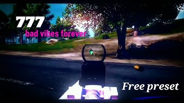 777 bad vibes forever cc free preset(official @tutorial video)