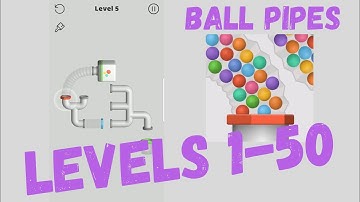 BALL PIPES. Levels 1-50 Walkthrough