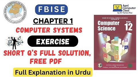 FBISE Class 12 Computer Chapter 1 | Exercise Solution | Computer Systems Full Explanation in Urdu