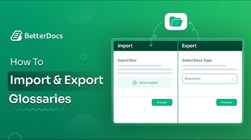 How to Easily Import and Export Glossaries with BetterDocs?