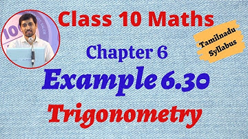 TN 10th Maths  Example 6.30 Trigonometry Chapter 6 AlexMaths TamilNadu Syllabus