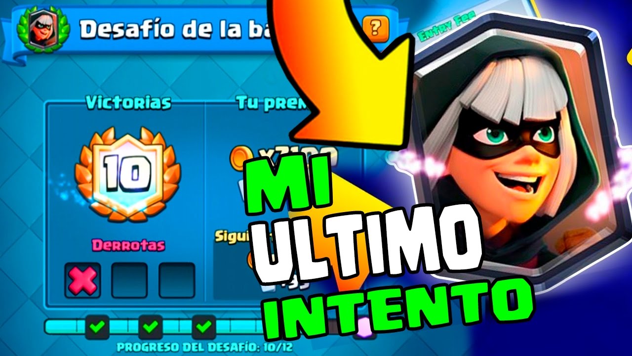 MI ÚLTIMO INTENTO! DESAFÍO DE BANDIDA | CLASH ROYALE