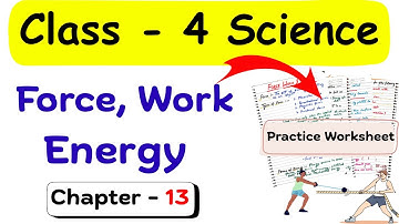 Force Work and  Energy Class 4 | Class 4 Science Worksheet | Class 4 Science Syllabus | Grade 4 EVS
