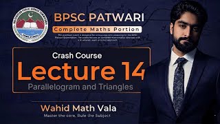 BPSC Patwari Maths Crash Course 14th Lecture on Parallelogram and Triangles |Wahid Maths Vala