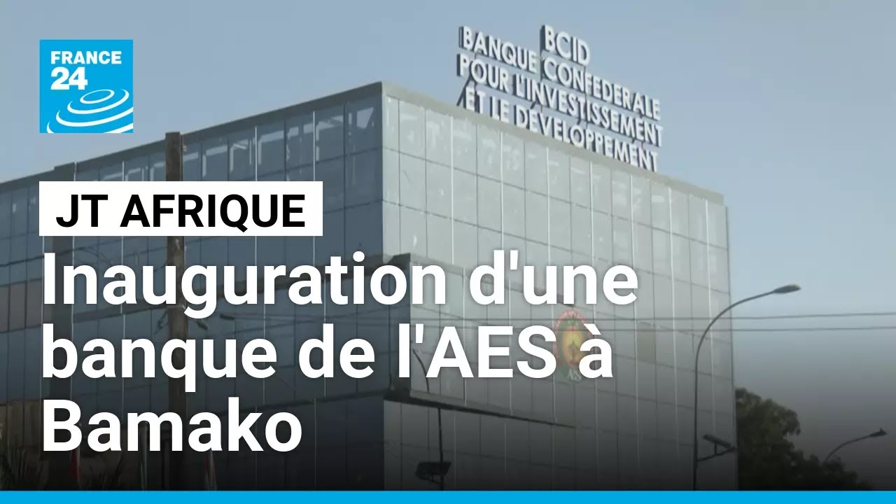 Sommet de l'AES : une banque, une chaîne de télévision et une force conjointe annoncées