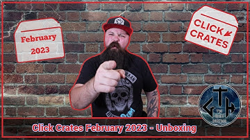 Click Crates February 2023 Unboxing