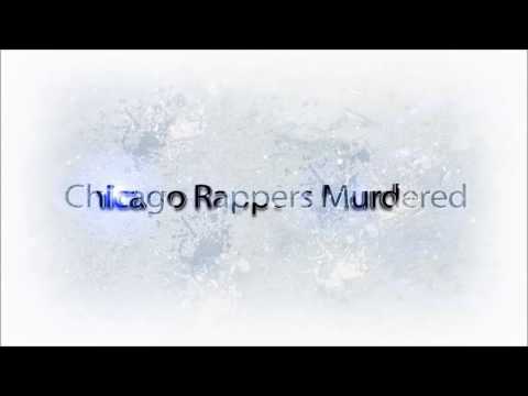 List of Chicago rappers killed in 2015.