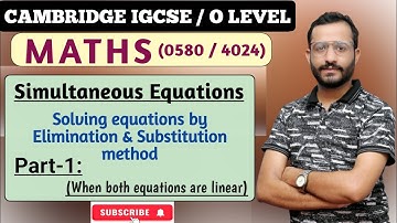 Simultaneous Equations - Part 1 | IGCSE (0580) & O levels (4024) Maths | Cambridge - New Syllabus