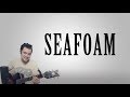 Seafoam gabe bondoc lyrics