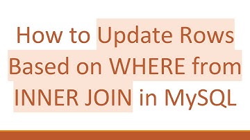 How to Update Rows Based on WHERE from INNER JOIN in MySQL
