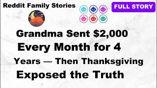 Grandma Sent $2,000 Every Month for 4 Years — Then Thanksgiving Exposed the Truth