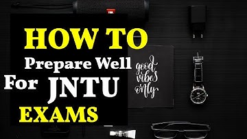 HOW TO PREPARE FOR JNTU EXAMS 🤞