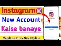 Instagram Account Kaise Banate Hain (Live Proof) | How To Create Insta Id | 2025 New Updated
