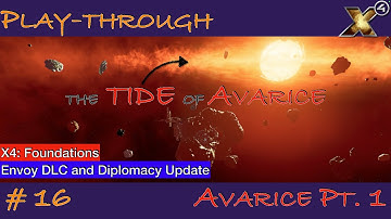 X4: Foundations - Ep. 16 - Avarice Pt. 1 // Diplomacy Update & Envoy DLC - A New Start