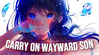 nightcore Carry On Wayward Son neoni S