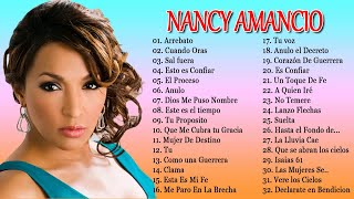 2 Horas de Musica Cristiana Nancy Amancio Sus Mejores Exitos - 30 GRANDES ÉXITOS