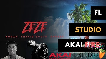 Remaking: Kodak Black - Zeze ft Travis Scott w/ AKAI FIRE
