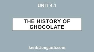 [Unit 4.1] The History of Chocolate - 4000 Essential English Words