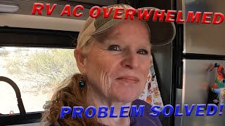RV AC not cooling when temps are 95+ | Problem Solved!