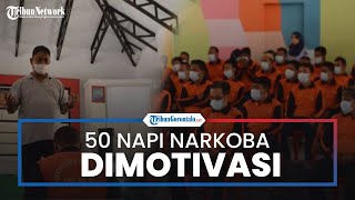 Motivasi 50 Napi Narkoba yang Rehabilitasi agar Lebih Bersyukur, Ini Pesan Kadiv Pemasyarakatan