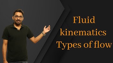 Fluid kinematics Types of flow | Fluid Mechanics |GATE 2021-2022 | Mechanical Engineering